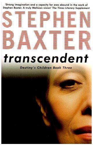 Stephen Baxter: Transcendent (2005, Gollancz, Del Rey, Del Ray/Ballantine Books, New York, Orion Publishing Group, Limited)