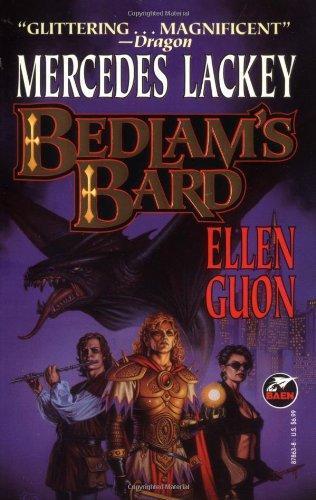 Mercedes Lackey, Ellen Guon: Bedlam's Bard (Paperback, 1998, Baen)