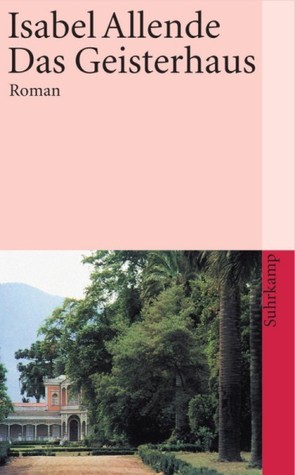 Isabel Allende: Das Geisterhaus : Roman (Paperback, German language, 2004, Suhrkamp Verlag)