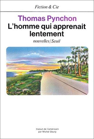 Thomas Pynchon: L'homme qui apprenait lentement (Paperback, French language, Seuil)