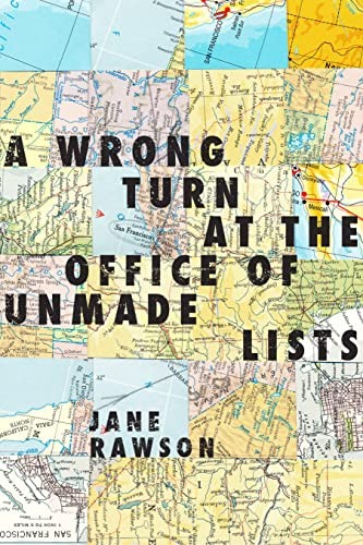 Jane Rawson: A wrong turn at the office of unmade lists (2013, Transit Lounge, Transit Lounge Publishing)
