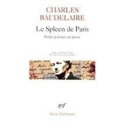 Charles Baudelaire: Le spleen de Paris : petits poèmes en prose (French language, 2006, Éditions Gallimard)