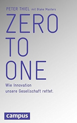 Blake Masters, Peter Thiel - undifferentiated: Zero to One (Hardcover, Campus Verlag GmbH)