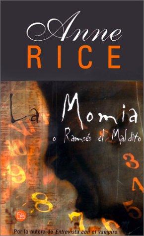 Anne Rice: La Momia o Ramsés el Maldito (Paperback, Spanish language, Punto de Lectura)