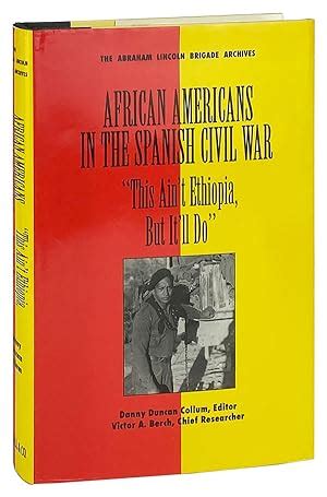Danny Duncan Collum: African Americans in the Spanish Civil War (Hardcover, 1991, GK Hall)