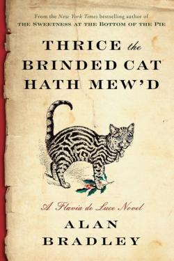 Alan Bradley: Thrice the Brinded Cat Hath Mew'd