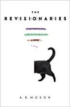 A.R. Moxon: The Revisionaries (Hardcover, Melville House)