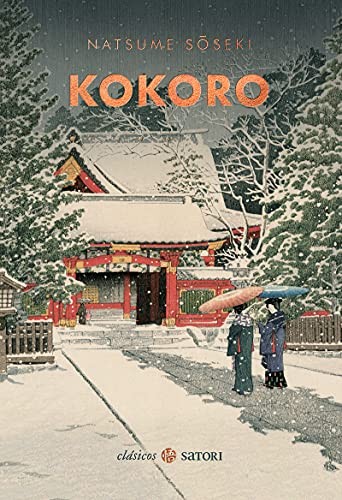 Natsume Sōseki, Carlos Rubio lópez de la Llave: KOKORO (Hardcover, SATORI EDICIONES)