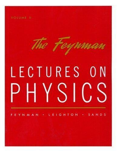 Richard P. Feynman: The Feynman Lectures on Physics Vol 2 (1977)