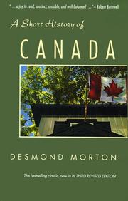 Desmond Morton: A short history of Canada (1997, McClelland & Stewart)