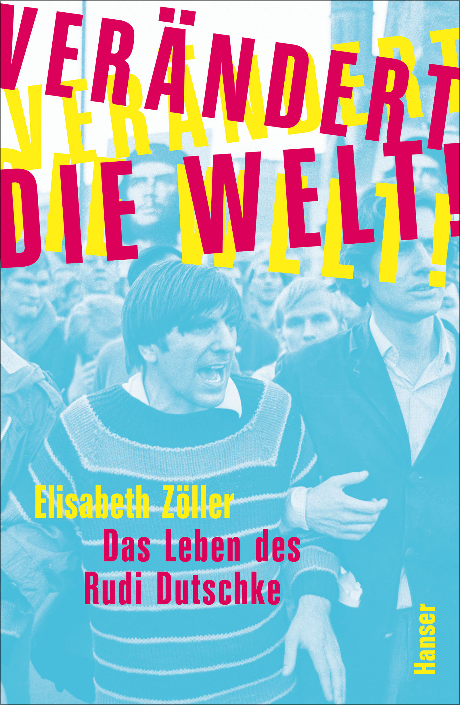 Elisabeth Zöller: Verändert die Welt! (Hardcover, German language, 2017, Carl Hanser Verlag)