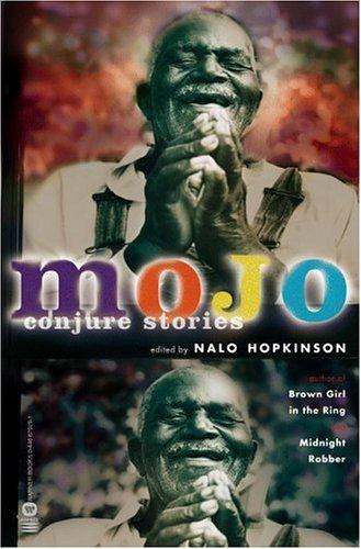 Nalo Hopkinson: Mojo (2003, Warner Books)