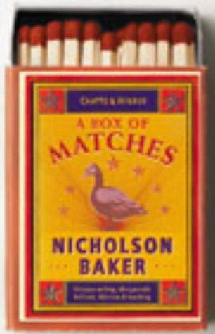 Nicholson Baker: A Box of Matches (Hardcover, Chatto and Windus)