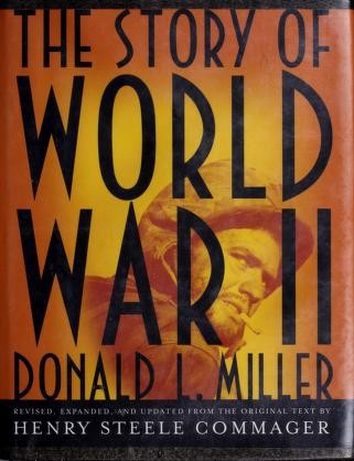 Donald L. Miller: The Story of World War II (2001, Simon & Schuster)