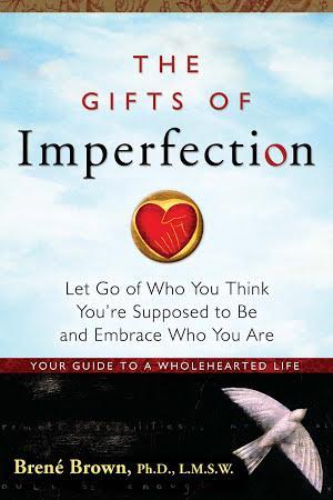 Brené Brown, Heineman Mary: The Gifts of Imperfection (2010, Hazelden)