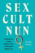 Faith Jones: Sex Cult Nun (2021, HarperCollins Publishers)