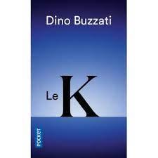 Dino Buzzati: Le K (French language)