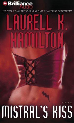 Laurell K. Hamilton: Mistral's Kiss (AudiobookFormat, Brilliance Audio on CD Value Priced)