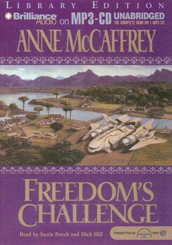 Anne McCaffrey: Freedom's Challenge (Freedom) (AudiobookFormat, 2007, Brilliance Audio on MP3-CD Lib Ed)