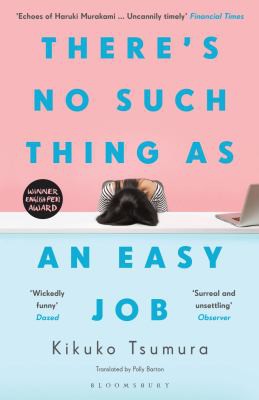 Kikuko Tsumura: There's No Such Thing As an Easy Job (2021, Bloomsbury Publishing Plc)