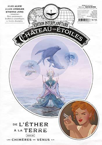 Alex Alice, Alain Ayroles, Étienne Jung: De l'Éther à la Terre #15 (French language, 2020, Rue de Sèvres)