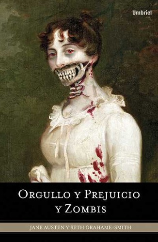 Katherine Kellgren, Seth Grahame-Smith, Seth Grahame-Smith Jane Austen: Orgullo y prejuicio y zombis (2010, Umbriell)