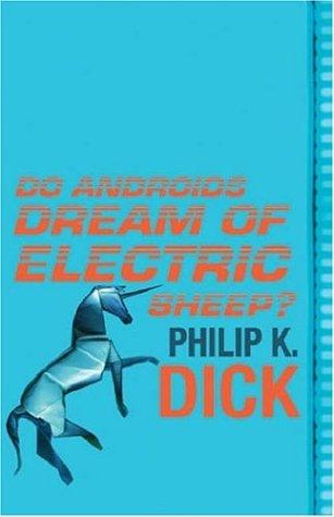 Philip K. Dick: Do Androids Dream Of Electric Sheep? (Paperback, 2005, Orion)
