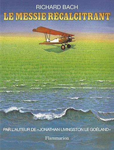 Richard Bach: Le Messie récalcitrant (French language, 1978, Flammarion)