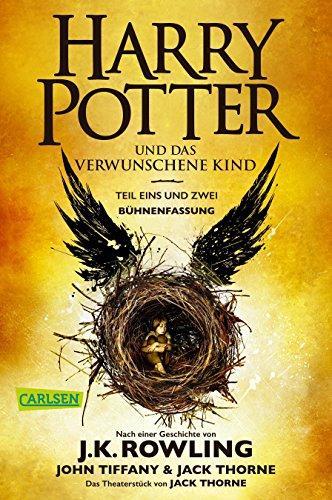 Jack Thorne, John Tiffany, J. K. Rowling: Harry Potter und das verwunschene Kind (German language, 2018)