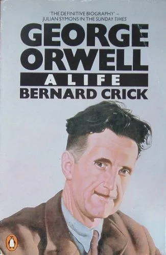 Bernard Crick: George Orwell (1982, Penguin Books)
