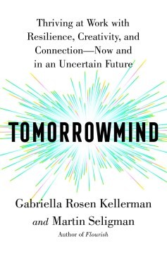 Martin Elias Pete Seligman, Gabriella Rosen Kellerman: Tomorrowmind (2023, Atria Books)