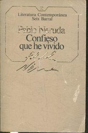 Pablo Neruda: Confieso que he vivido (Seix Barral, Editorial Seix Barr)