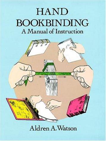 Aldren Auld Watson: Hand Bookbinding (1996, Dover Publications)