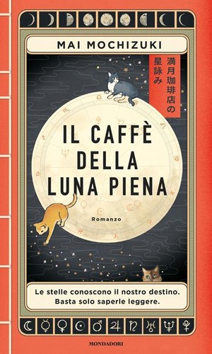 Mai Mochizuki: Il caffè della luna piena (Paperback, Italian language, 2024, Mondadori)