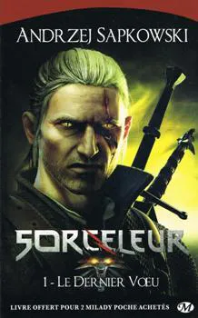 Andrzej Sapkowski: Le Dernier Vœu (French language, 2013, Milady)