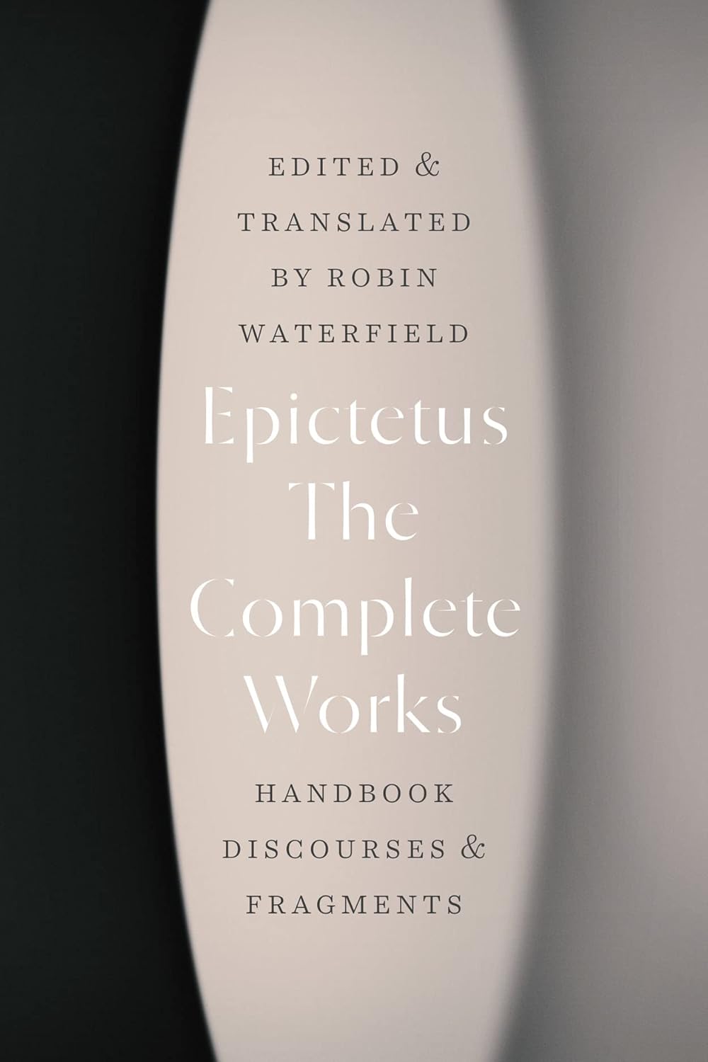 Epictetus, Robin Waterfield: Complete Works (2022, University of Chicago Press)