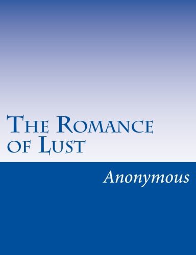 Anonymous: The Romance of Lust (Paperback, 2015, CreateSpace Independent Publishing Platform)