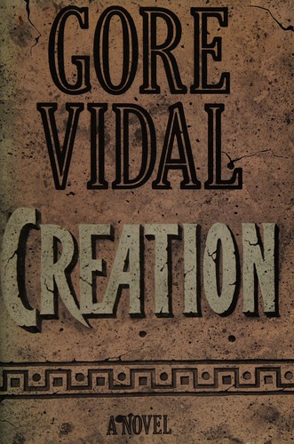 Gore Vidal: Creation (1981, Heinemann, Random House)