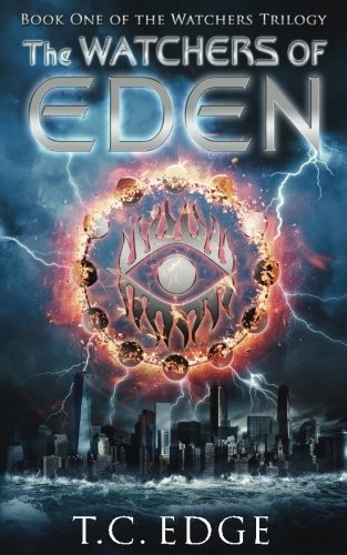 T C Edge: The Watchers of Eden (The Watchers of Eden Trilogy, Book 1) (Volume 1) (CreateSpace Independent Publishing Platform)