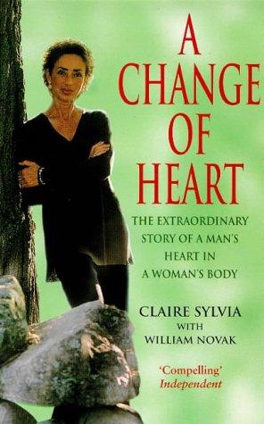 Claire Sylvia: A Change of Heart (Paperback, Time Warner Paperbacks)
