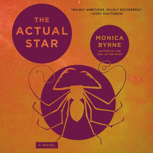 Monica Byrne: The Actual Star (AudiobookFormat, 2021, HarperAudio)