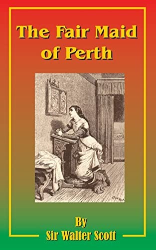 Sir Walter Scott: The fair maid of Perth. (2001, Fredonia Books, Fredonia Books (NL))