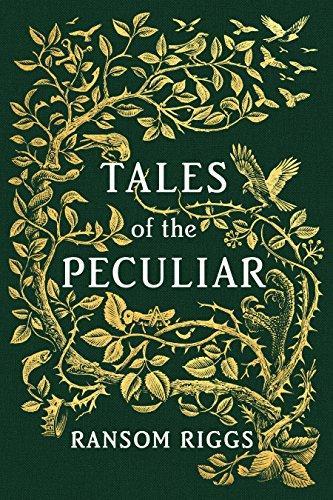 Ransom Riggs: Tales of the Peculiar (Miss Peregrine's Peculiar Children, #0.5) (2016, Dutton Books for Young Readers, Penguin Young Readers Group)