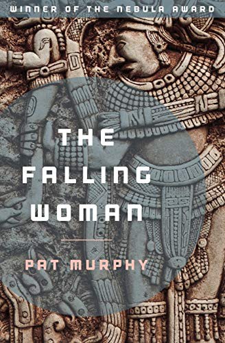 Pat Murphy: The Falling Woman (Paperback, Open Road Media Sci-Fi & Fantasy)