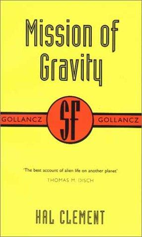 Hal Clement: Mission of Gravity (SF Collector's Edition) (Gollancz SF Collector's Edition) (Paperback, Gollancz, Orion Publishing Group, Limited)