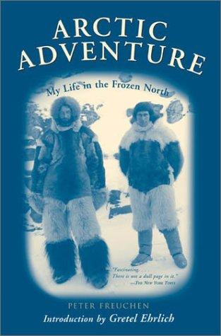 Peter Freuchen: Arctic Adventure (Paperback, 2002, The Lyons Press)