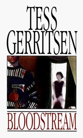 Tess Gerritsen: Bloodstream (1999, Thorndike Press)