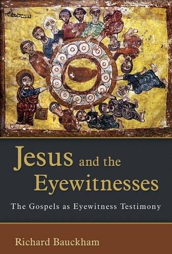 Richard Bauckham: Jesus and the Eyewitnesses (Paperback, Eerdmans)