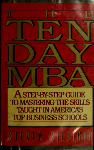 Steven Silbiger: The ten-day MBA (1993, W. Morrow)