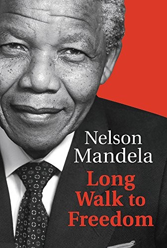 Nelson Mandela: Long Walk To Freedom (Hardcover, Little, Brown)